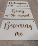 Load image into Gallery viewer, Belonging, Being, Becoming Signs
