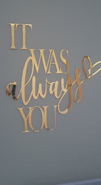 It Was Always You Sign