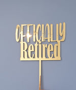 Load image into Gallery viewer, Officially Retired Cake Topper
