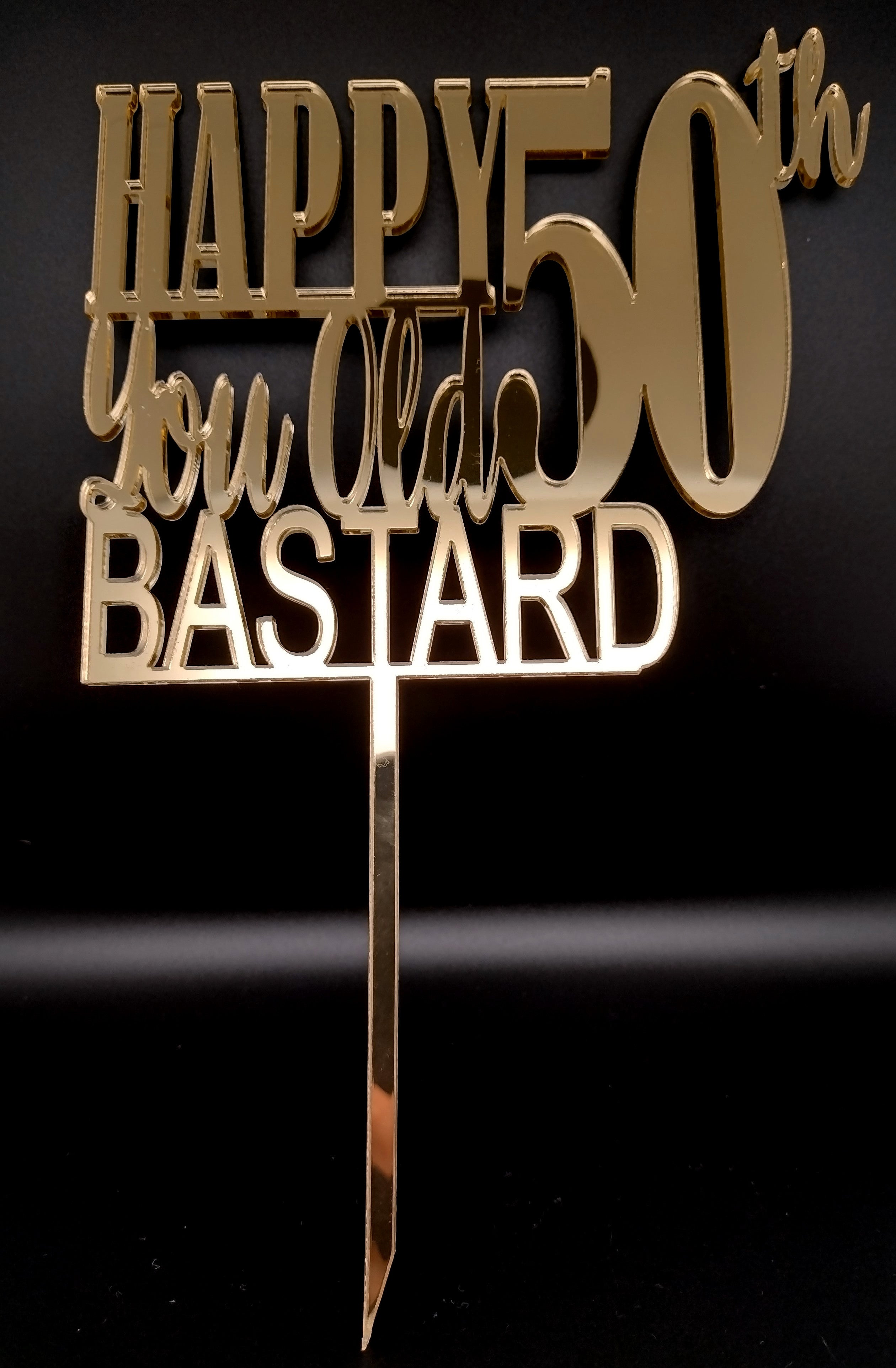 Happy + Age + You Old Bastard Cake Topper