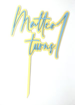 Load image into Gallery viewer, Name turns + Age Cake Topper Double layer
