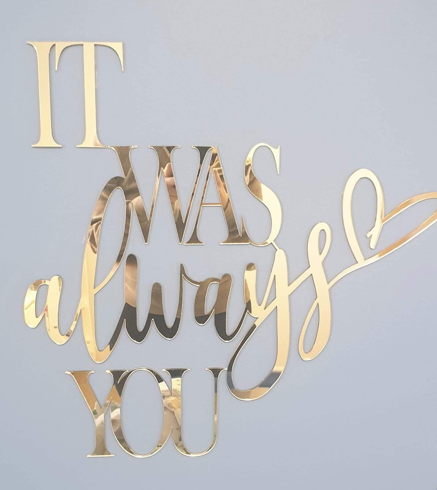 It Was Always You Sign - Craftyroo
