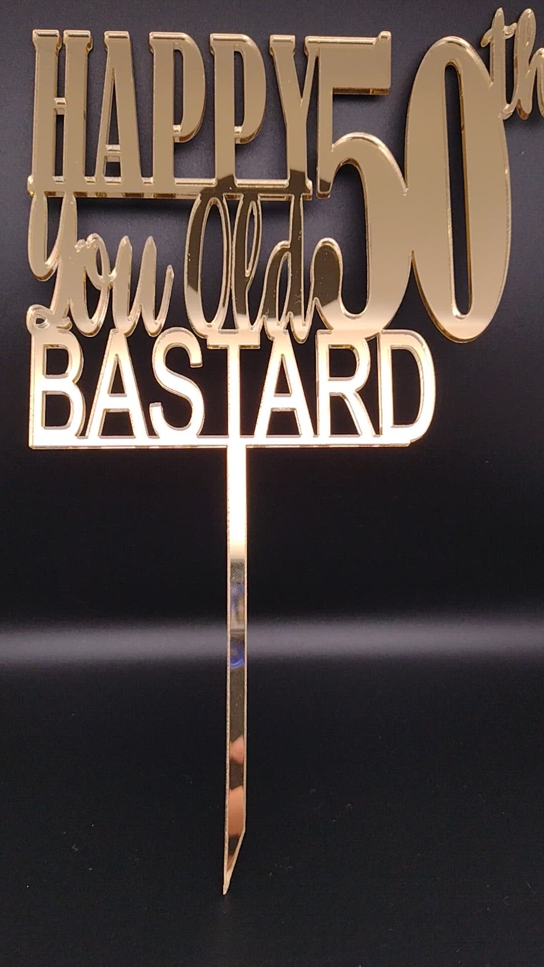 Happy + Age + You Old Bastard Cake Topper