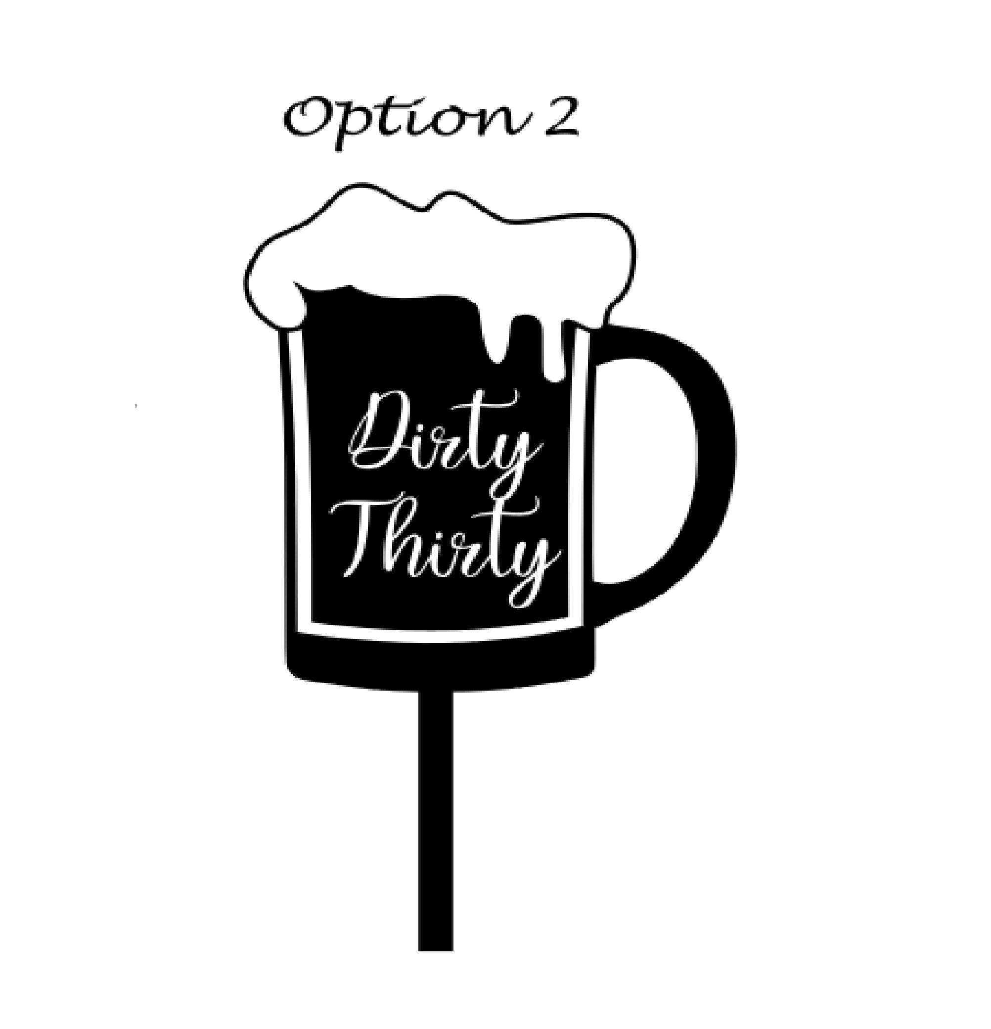 Dirty Thirty Cake Topper Matte Black Party Decoration Birthday 30th 40th 50th Celebration Rose Gold Gold Silver Wood