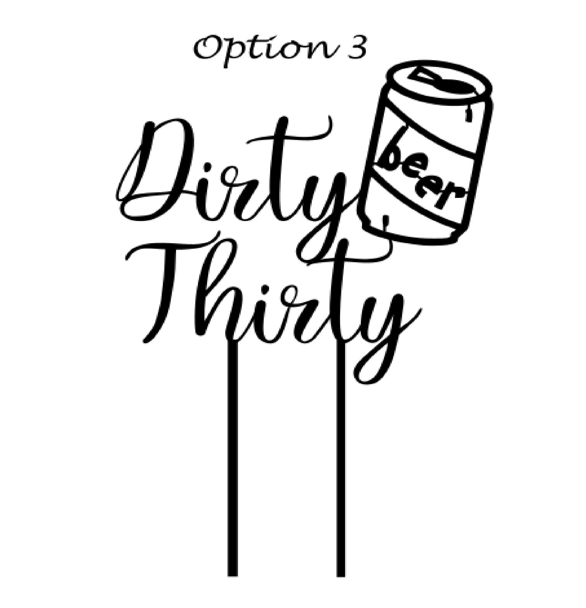 Dirty Thirty Cake Topper Matte Black Party Decoration Birthday 30th 40th 50th Celebration Rose Gold Gold Silver Wood