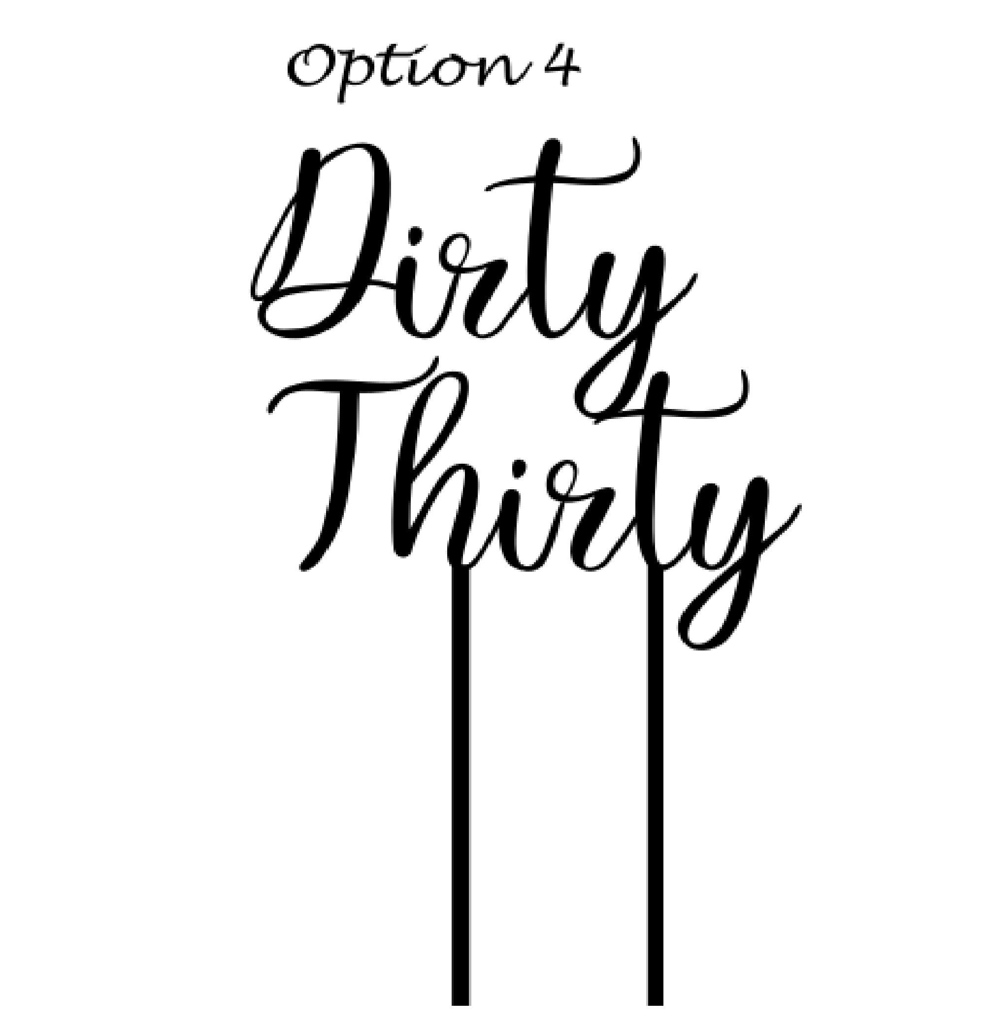 Dirty Thirty Cake Topper Matte Black Party Decoration Birthday 30th 40th 50th Celebration Rose Gold Gold Silver Wood