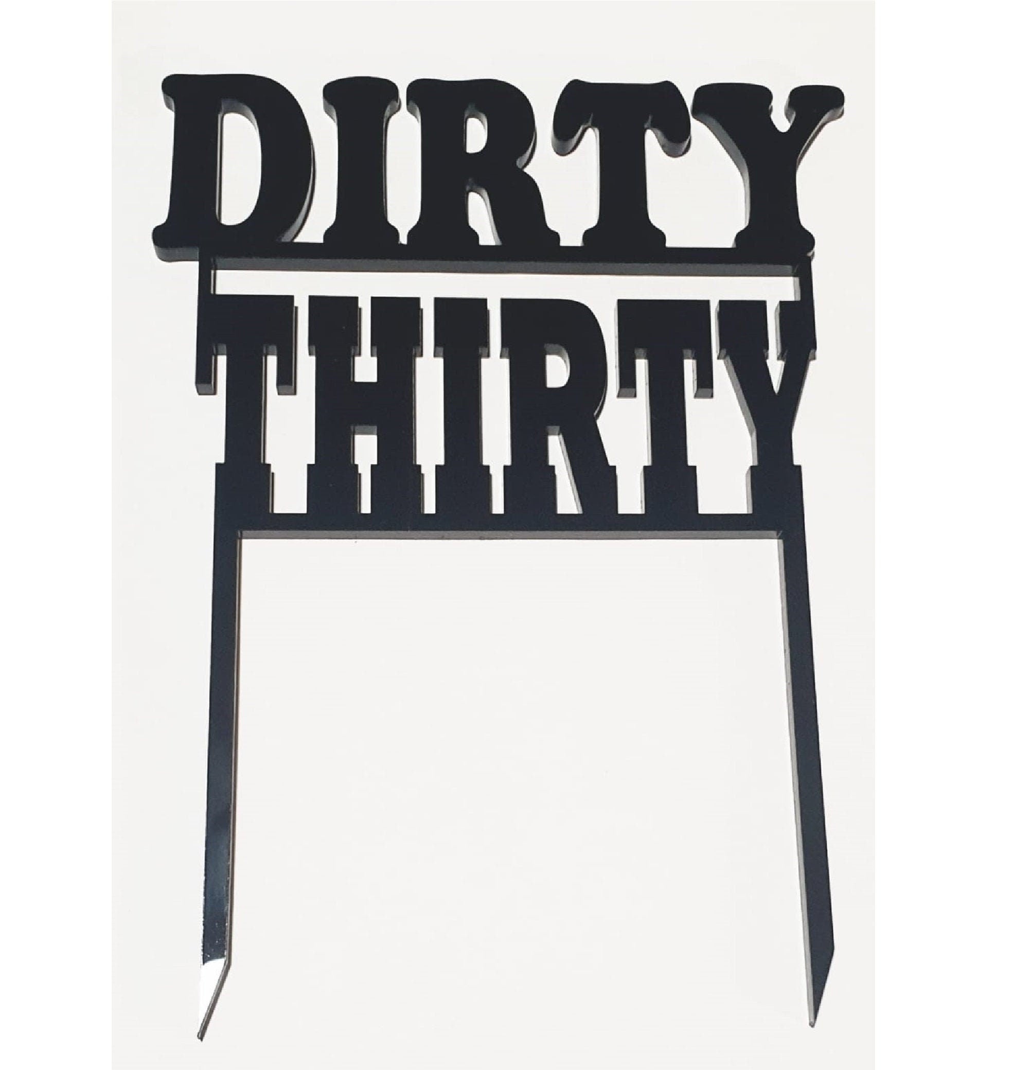 Dirty Thirty Cake Topper Matte Black Party Decoration Birthday 30th 40th 50th Celebration Rose Gold Gold Silver Wood