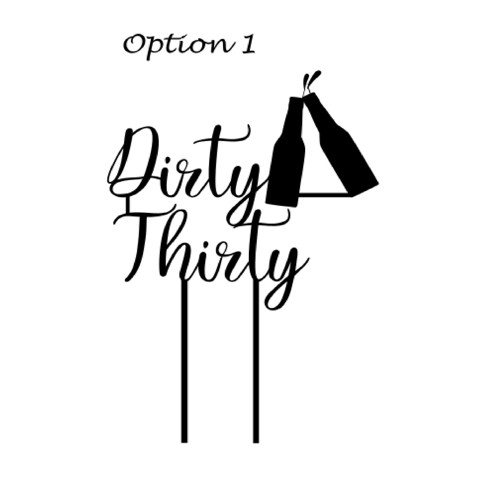 Dirty Thirty Cake Topper Matte Black Party Decoration Birthday 30th 40th 50th Celebration Rose Gold Gold Silver Wood